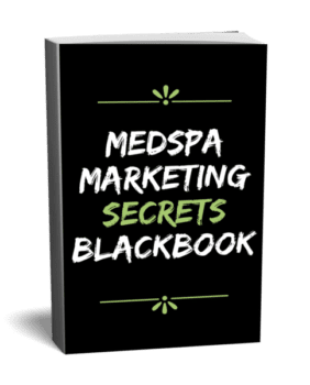 Medspa marketing secrets blackbook