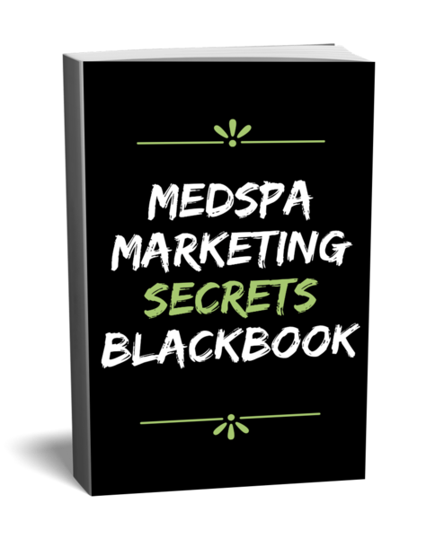 Medspa Marketing Secrets Blackbook